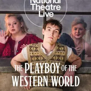 Playboy of the Western World - National Theatre Live
