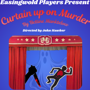 Easingwold Players - Curtain Up On Murder