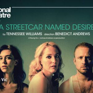 A Streetcar Called Desire - National Theatre Live