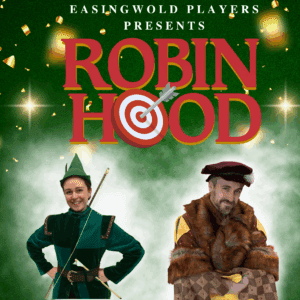Easingwold Players - Friday- Robin Hood General Ticket